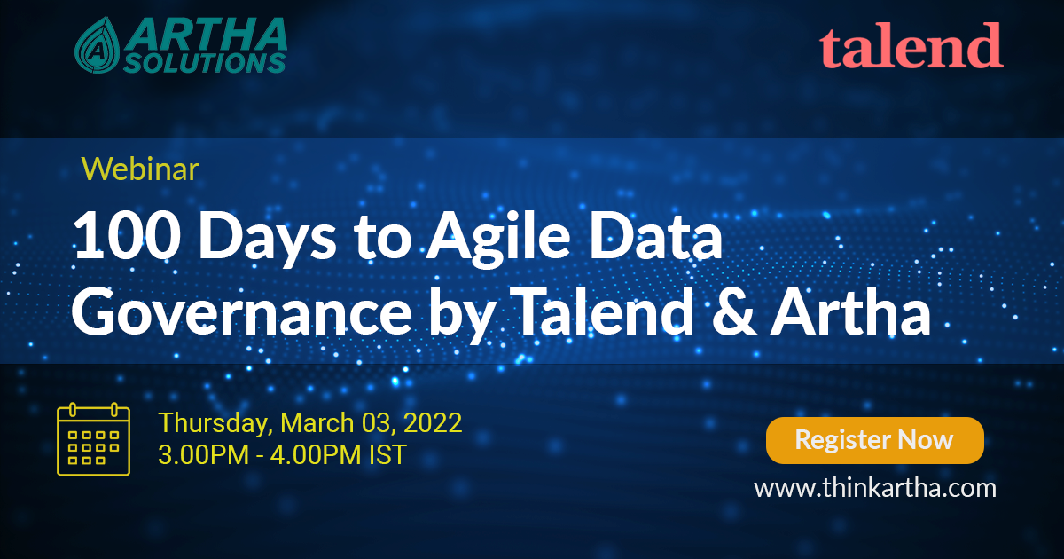 100 Days to Agile Data Governance by Talend & Artha Solutions | Webinar