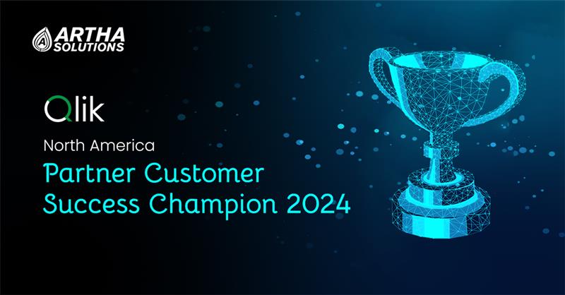 Qlik's North America Partner Customer Success Champion 2024 | Awards | Artha Solutions